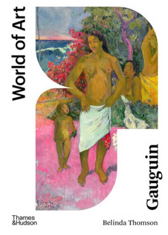 WorldofArtGauguin（BelindaThomson）（Thames&Hudson2021）