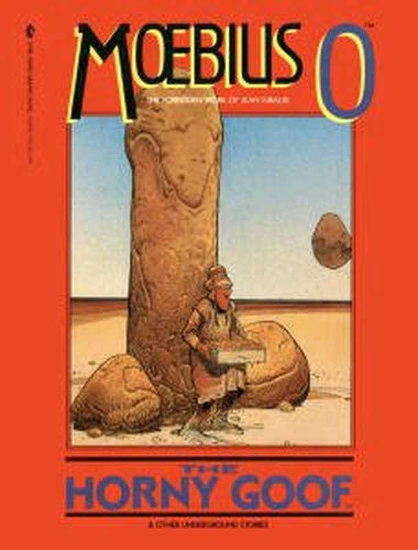 Moebius0-TheHornyGoofandOtherUndergroundStories（JeanMoebiusGiraud）（EpicMarvel1990）