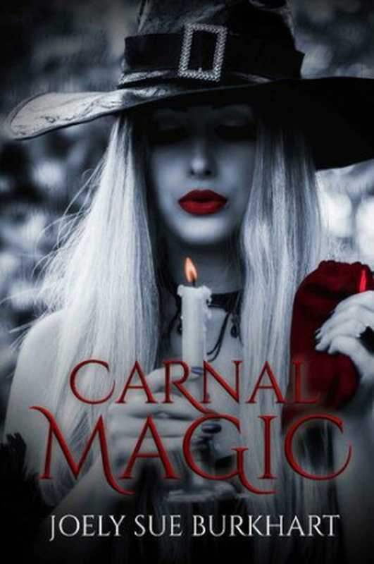 CarnalMagicADarkMonsterReverseHaremRomance（JoelySueBurkhart）（JoelySueBurkhart2021）