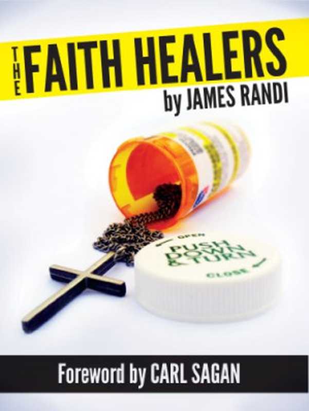 TheFaithHealers(JamesRandi)(JamesRandiEducationalFoundation2011)