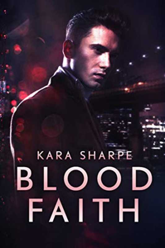 BloodFaithAnMMVampireDarkRomance(CarmineCourtBook1)（KaraSharpe）（2019）