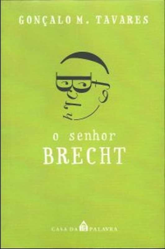 OsenhorBrecht(GonçaloM.Tavares)(CasadaPalavra2004)