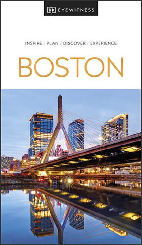 DKEyewitnessBoston(TravelGuide)(DKEyewitness)(DKEyewitnessTravel2023)