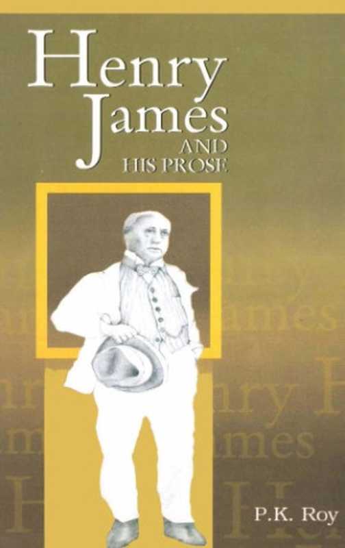 HenryJamesandhisProse(P.K.Roy)(ABDPublishers2006)