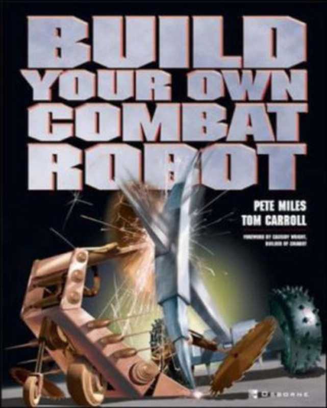 BuildYourOwnCombatRobot(PeteMilesTomCarroll)(McGraw-HillOsborneMedia2002)