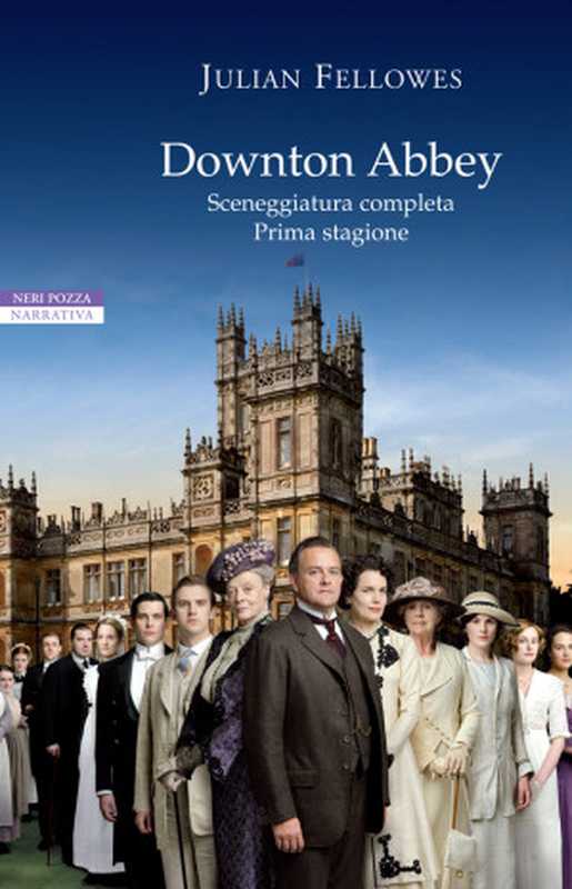 DowntonAbbey（JulianFellowes）（NeriPozza2013）
