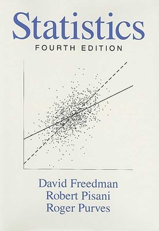 StatisticsFourthEdition（DavidFreedmanRobertPisaniRogerPurves）（W.W.Norton&Company;W.W.Norton&CompanyInc2007）