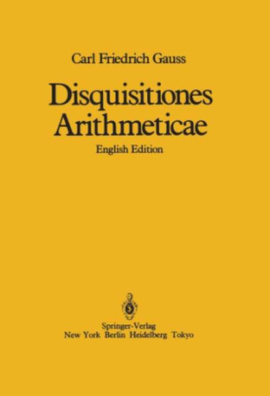 DisquisitionesArithmeticae(CarlFriedrichGauß)(Springer1986)