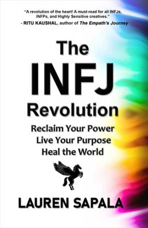 TheINFJRevolutionReclaimYourPowerLiveYourPurposeHealtheWorld（LaurenSapala）（Bowker2019）