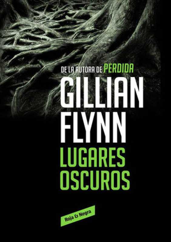 Lugaresoscuros（GillianFlynn[GillianFlynn]）（PenguinRandomHouseGrupoEditorialEspaña2016）