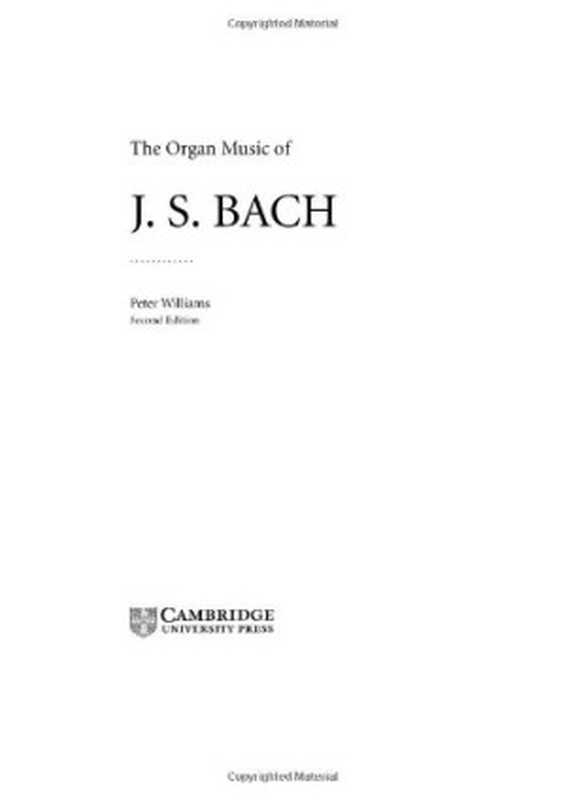 TheOrganMusicofJ.S.Bach(PeterWilliams)(CambridgeUniversityPress2004)