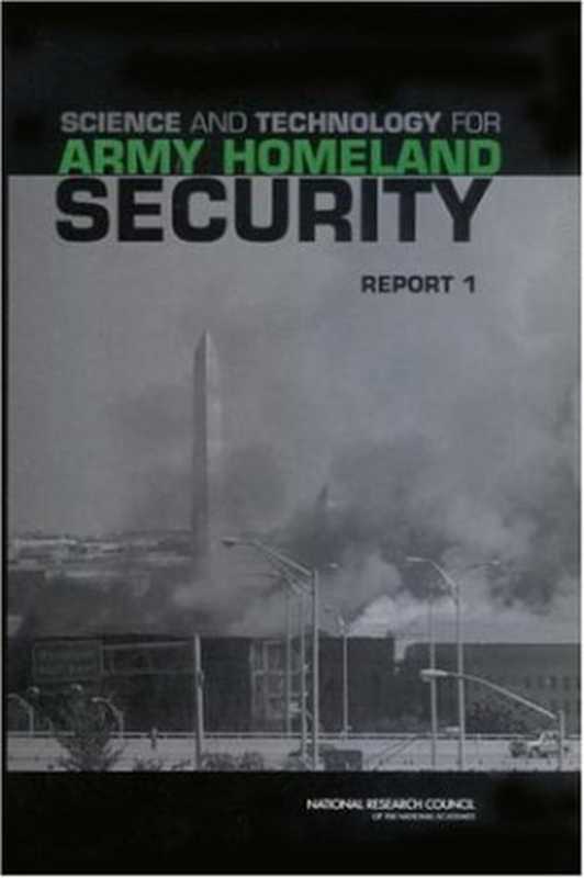 ScienceandTechnologyforArmyHomelandSecurity-Report1（CommitteeonArmyServiceandTechnologyforHomel...）（2003）
