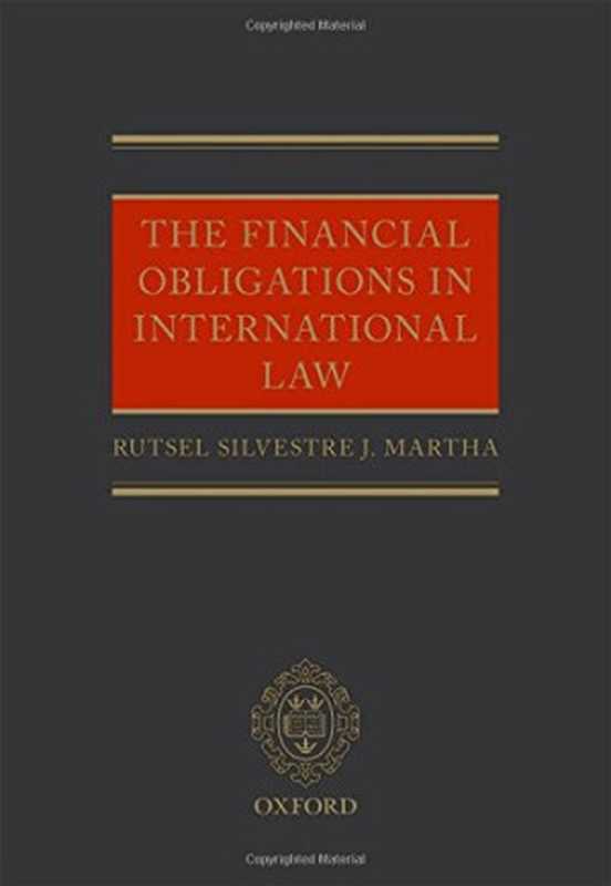 Thefinancialobligationininternationallaw（MarthaRutselSilvestreJ）（OxfordUniversityPress2015）
