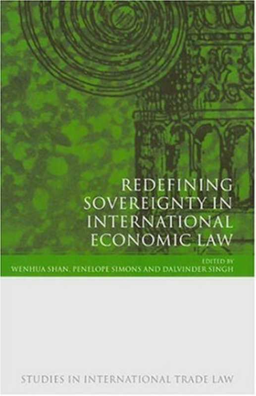 RedefiningSovereigntyinInternationalEconomicLaw（WenhuaShan）（HartPublishing(UK)2008）