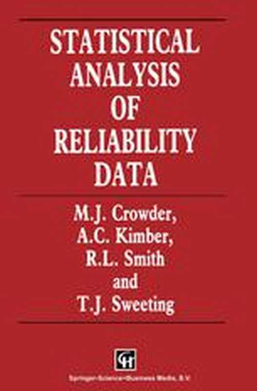 StatisticalAnalysisofReliabilityData（M.J.CrowderA.C.KimberR.L.SmithT.J.Sw...）（SpringerUS1991）