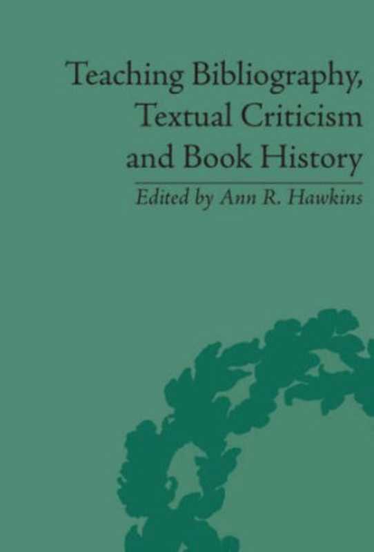 TeachingBibliographyTextualCriticismAndBookHistory（AnnR.Hawkins）（2006）