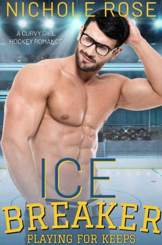 IceBreakerACurvyGirlHockeyRomance（NicholeRose）（2021）