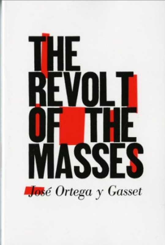 TheRevoltoftheMasses（JoséOrtegayGasset）（W.W.Norton&Company1994）
