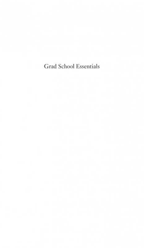 GradSchoolEssentialsACrashCourseinScholarlySkills(ZacharyShore)(UniversityofCaliforniaPress2016)