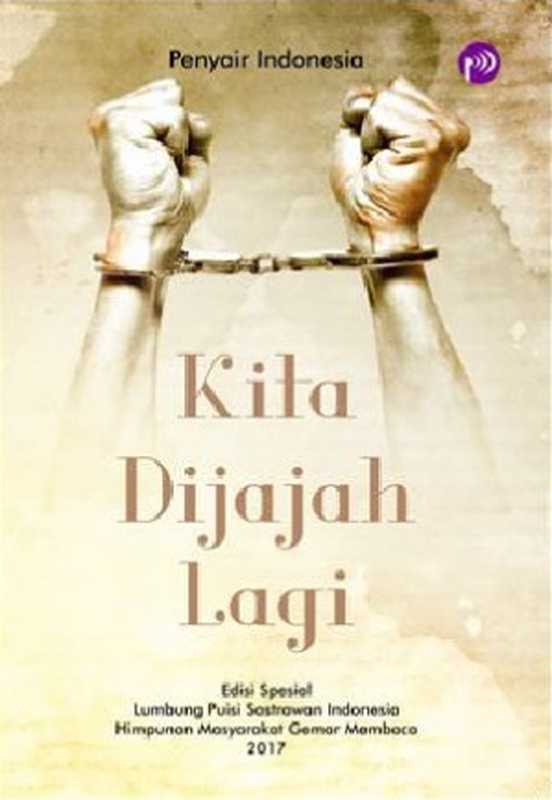 KitaDijajahLagi(PenyairIndonesia)(PenebarMediaPustaka2017)