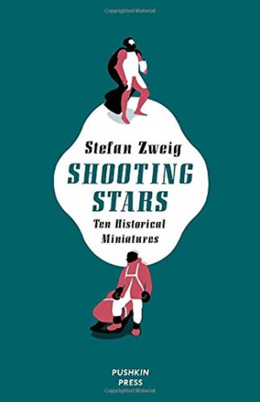 ShootingStarsTenHistoricalMiniatures（StefanZweigAntheaBell(translation)）（PushkinPress2014）