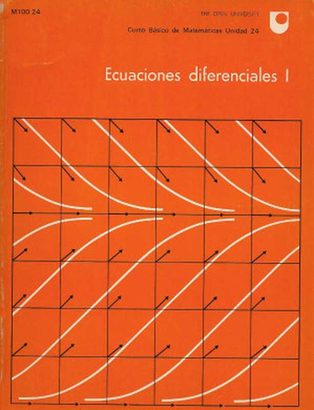 CursoBásicodeMatemáticas·24EcuacionesdiferencialesI（TheOpenUniversity）（McGraw-HillLatinoamericana1974）