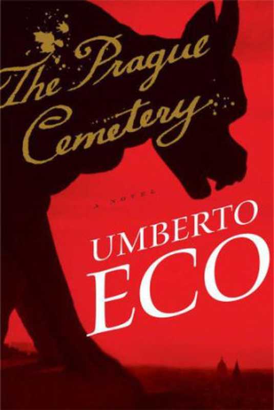 ThePragueCemeteryANovel(UmbertoEco)(HoughtonMifflinHarcourt2011)