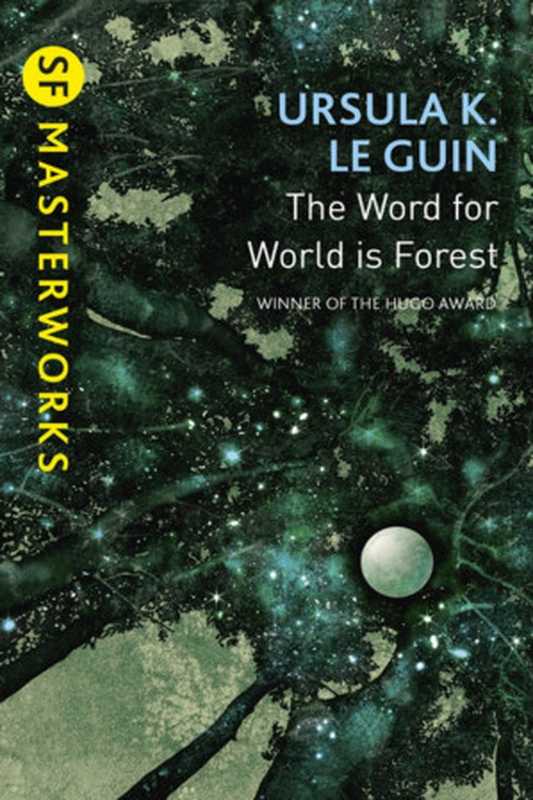 TheWordforWorldIsForest（UrsulaK.leGuin）（Orion2010）