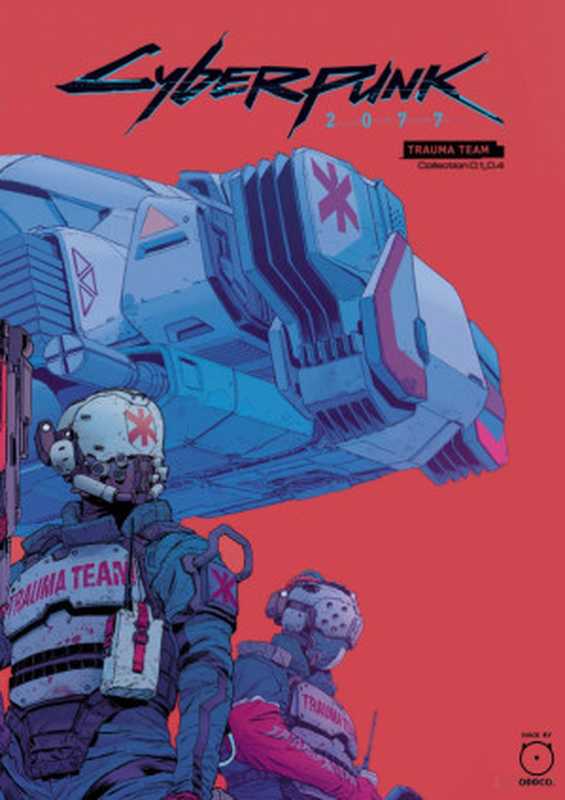 Cyberpunk2077–TraumaTeam01-04（CullenBunn）（CDRedProjekt2020）