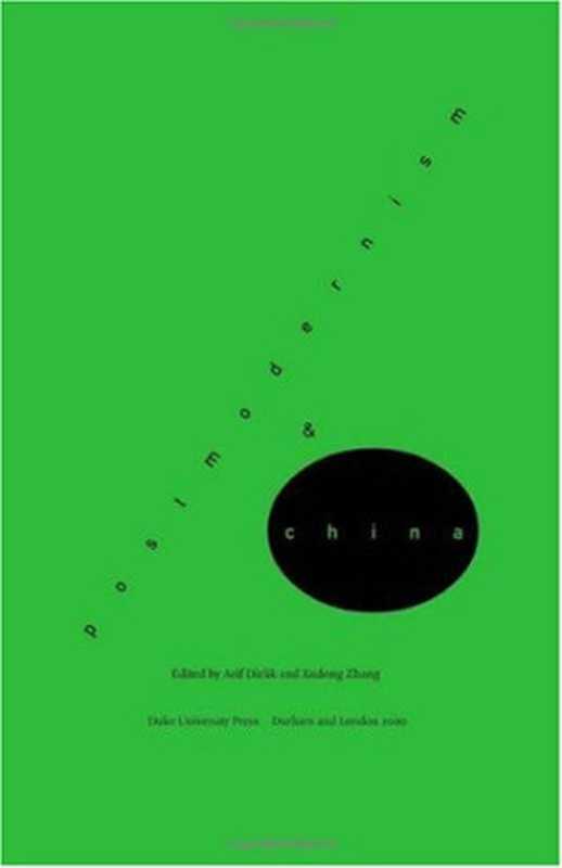 PostmodernismandChina(aboundary2book)（ArifDirlikWangNingAnthonyD.KingPing-HuiL...）（DukeUniversityPressBooks2000）