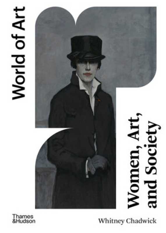 WorldofArtWomenArtandSociety(WhitneyChadwick)(Thames&Hudson2020)