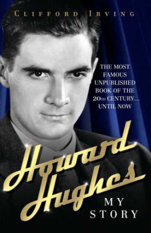 HowardHughesTheAutobiography(IrvingClifford)(JohnBlakePublishing2011)