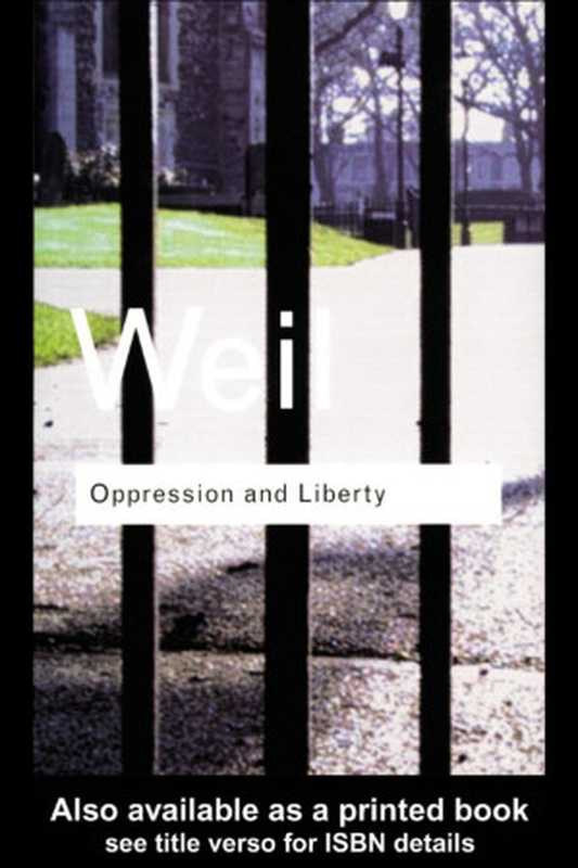 OppressionandLiberty(SimoneWeil)(HarperPerennial1976)
