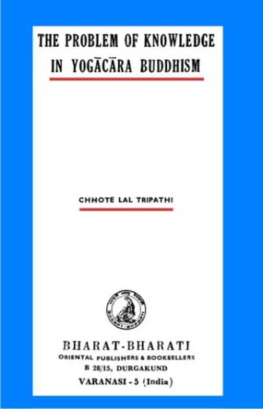 TheProblemofKnowledgeinYogacaraBuddhism(ChhoteLalTripathi)(1972)