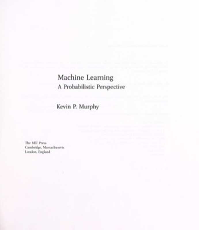 MachineLearningAProbabilisticPerspective（KevinP.Murphy[MurphyKevinP.]）（TheMITPress#PrB.rating#4.342012）