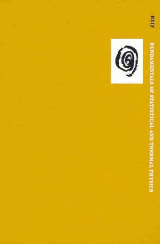 Fundamentalsofstatisticalandthermalphysics(FrederickReif)(McGraw-HillScienceEngineeringMath1965)