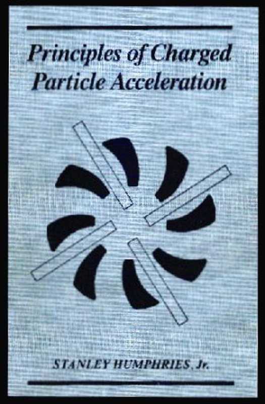 Principlesofchargedparticleacceleration（StanleyHumphries）（J.Wiley1986）