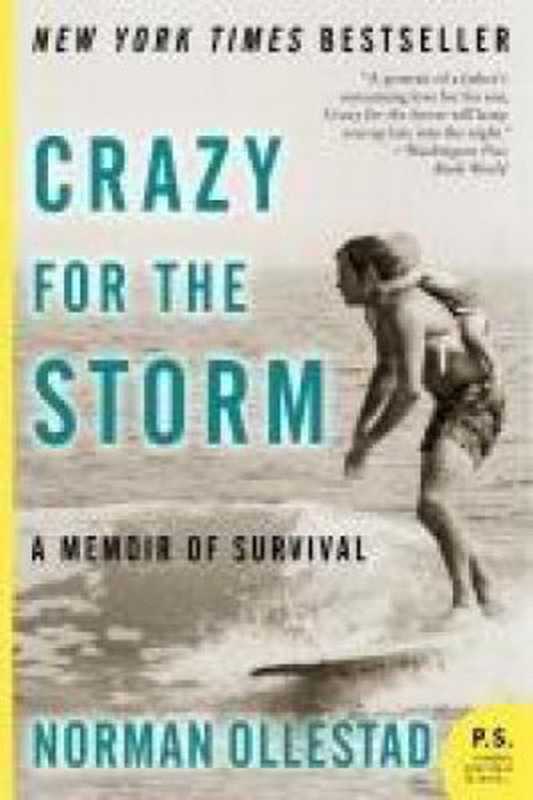 CrazyfortheStormAMemoirofSurvival（NormanOllestad）（HarperCollins2009）