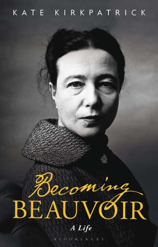 BecomingBeauvoir（KateKirkpatrick）（BloomsburyPublishing2019）