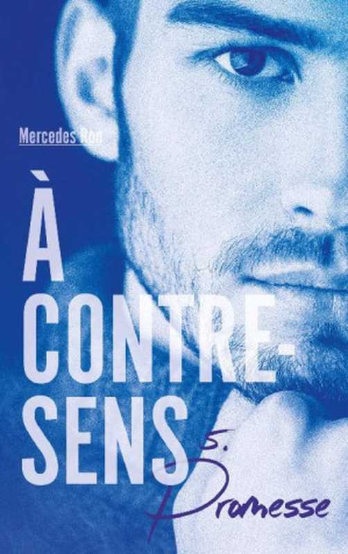 Àcontre-sens-Tome5-Promesse(MercedesRon&NathalieNédélec-Courtès)(HachetteRomans2020)