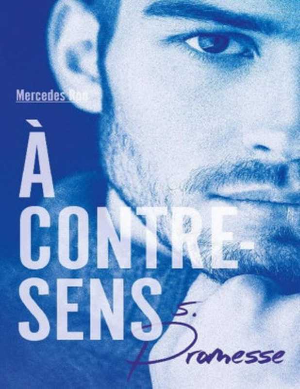 Àcontre-sens-Tome5-Promesse（MercedesRon&NathalieNédélec-Courtès）（HachetteRomans2020）