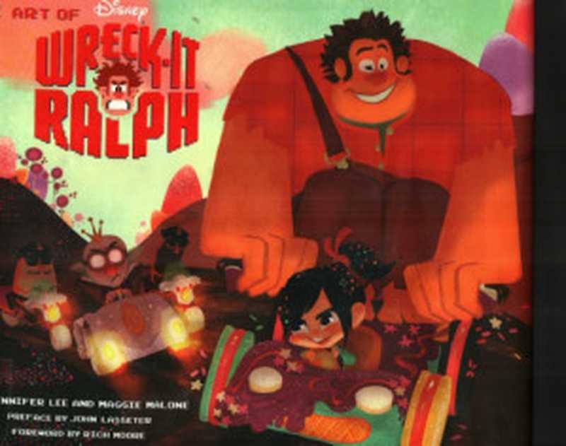 TheArtofWreck-ItRalph(JenniferLeeMaggieMaloneJohnLasseterRichM...)(ChronicleBooks2012)