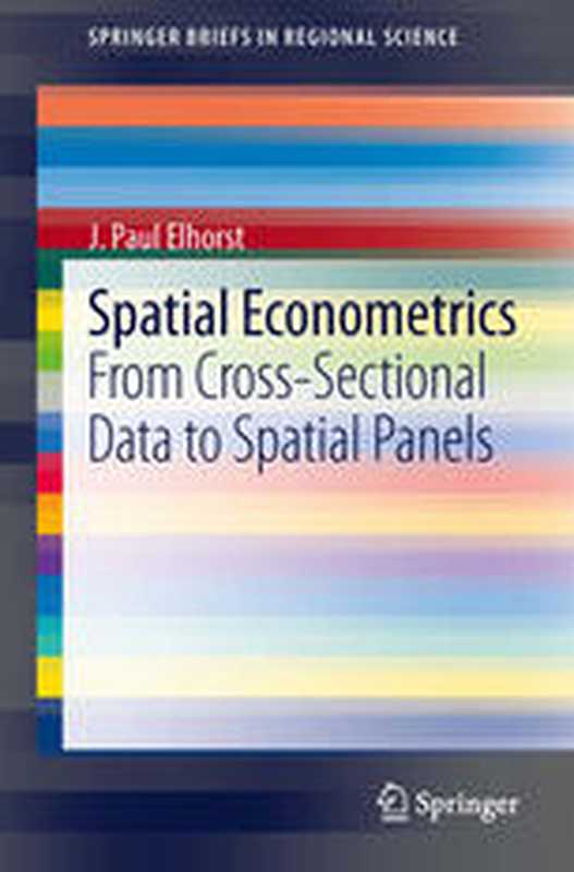 SpatialEconometricsFromCross-SectionalDatatoSpatialPanels（J.PaulElhorst(auth.)）（Springer-VerlagBerlinHeidelberg2014）