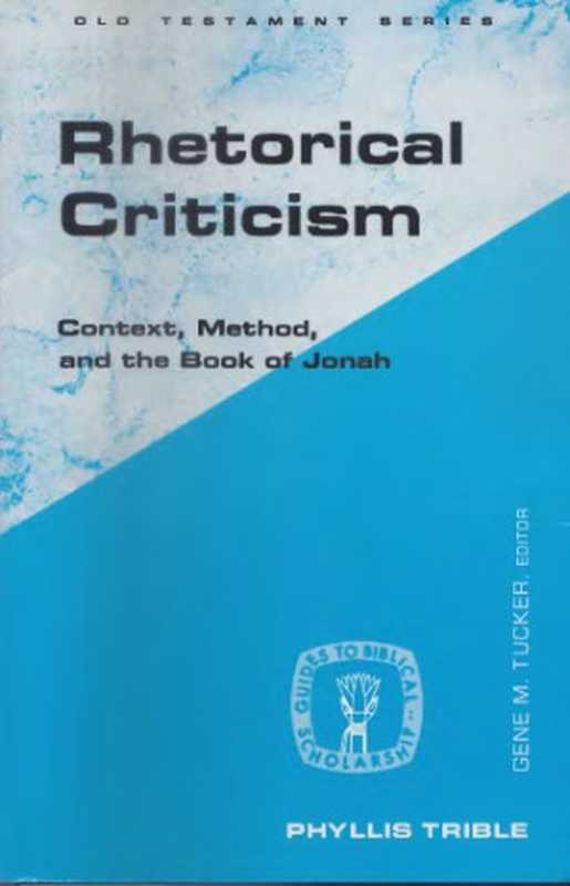 RhetoricalCriticismContextMethodandtheBookofJonah（PhyllisTrible）（FortressPress1995）