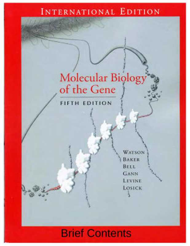 MolecularBiologyoftheGene（WatsonBakerBellGannLevineandLosick）（EdnPearson2014）