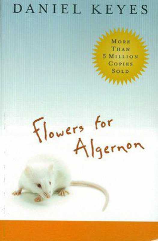 FlowersforAlgernon（DanielKeyes）（HoughtonMifflinHarcourt2005）