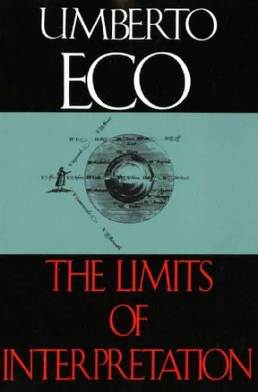 TheLimitsofInterpretation(AdvancesinSemiotics)(UmbertoEco)(IndianaUniversityPress1991)