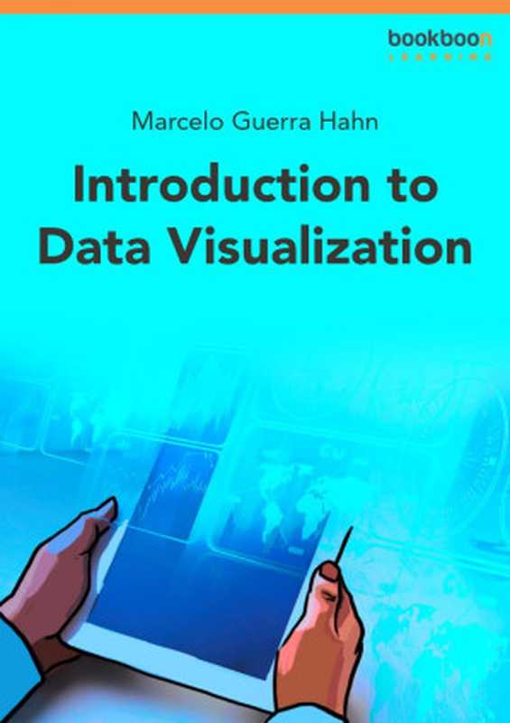IntroductiontoDataVisualization（MarceloGuerraHahn）（Bookboon.comLtd.2022）