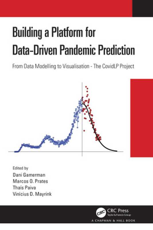 BuildingaPlatformforData-DrivenPandemicPrediction;FromDataModellingtoVisualization-TheCovidLPProject（DaniGamerman&MarcosO.Prates&ThaísPaivaand...）（Routledge2022）