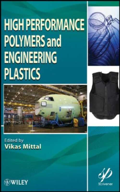 HighPerformancePolymersandEngineeringPlastics(VikasMittal)(Wiley-Scrivener2011)